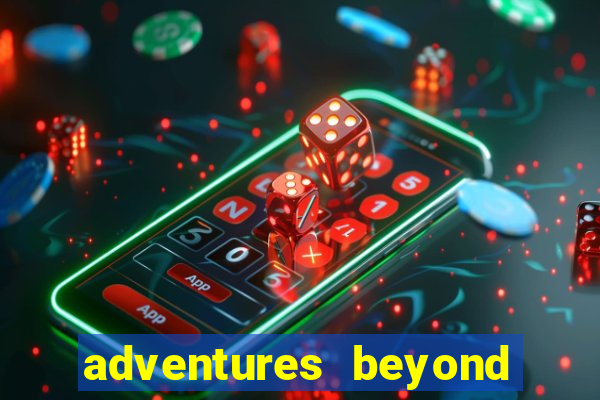 adventures beyond wonderland live betano